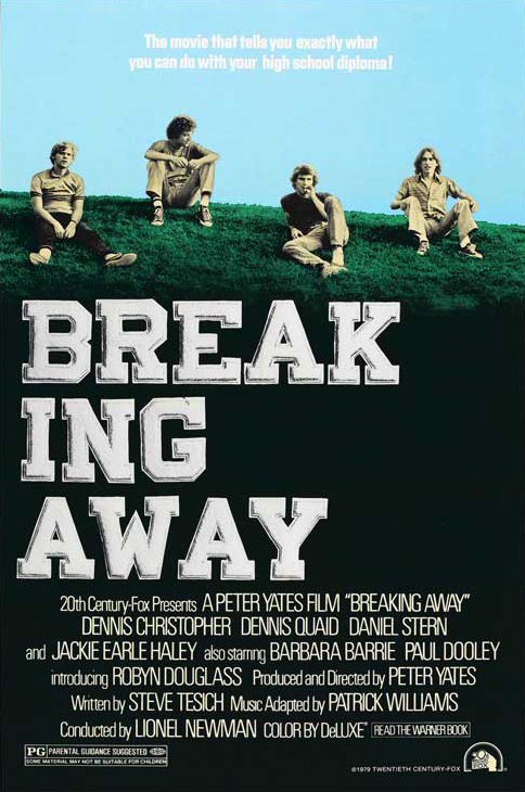 Breaking Away Movie Poster from 1979 courtesy IMDb. The poster depicts four young men sitting on a grassy hill with the quote ‘The movie that tells you exactly what you can do with your high school diploma’ above them in the sky.