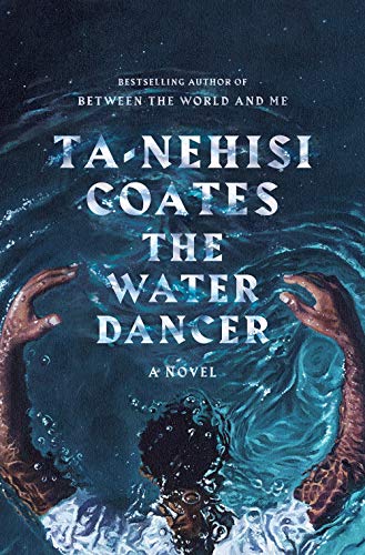 Cover image of The Water Dancer with black man with arms stretched over his head while under water.