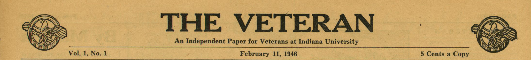 Masthead from "The Veteran: An Independent Paper for Veterans of Indiana University", Vol. 1, No. 1, February 11, 1946, 5 cents a copy