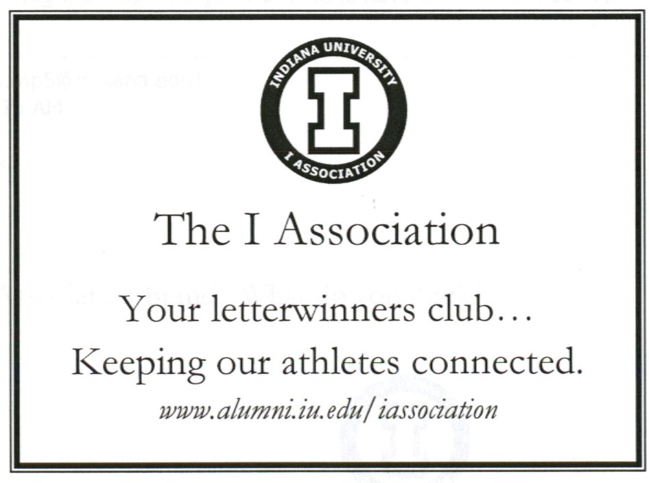 I Association emblem with "The I Association - Your letterwinners club...Keeping our athletes connected. www.alumni.iu.edu/iassociation"