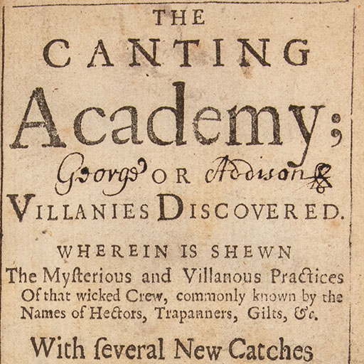 The Canting Academy or Villanies Discovered