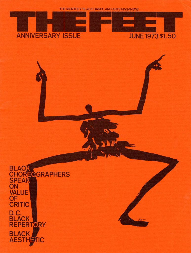 Image is the June 1973 cover of "The Feet," a dance publication. The cover contains the text: The Monthly Black Dance and Arts Maganews. The Feet Anniversary Issue, June 1973, $1.50, Black Choreographers Speak on Value of Critic, D.C. Black Repertory, Black Aesthetic. The cover also includes an abstract illustration of a dancer with their arms lifted above their head with fingers pointing while in a squatted position.